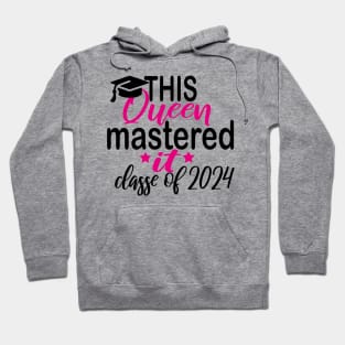 this queen mastered it class of 2024 Hoodie